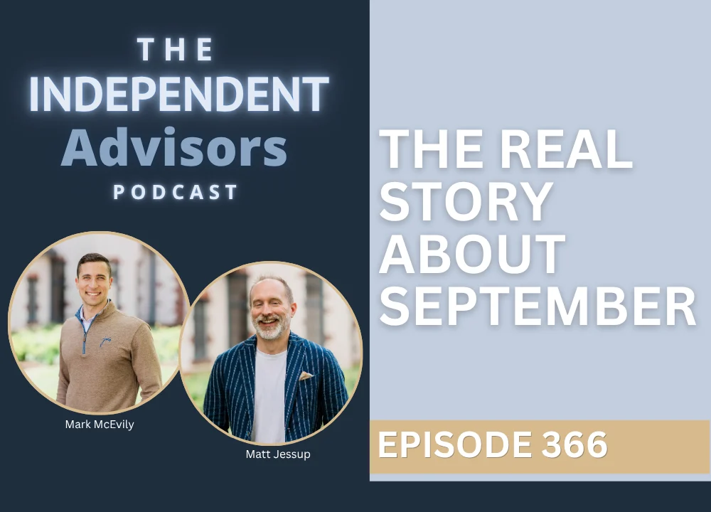 The Independent Advisors Podcast: Episode 366